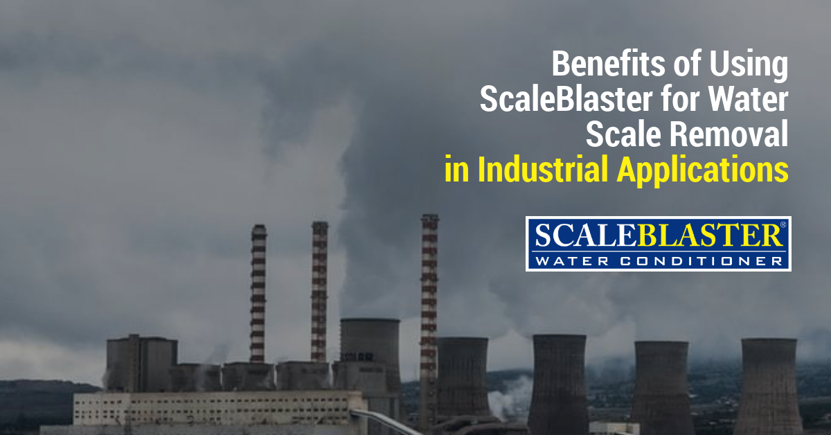 Benefits of Using ScaleBlaster for Water Scale Removal in Industrial Applications