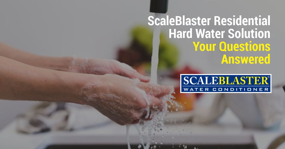 ScaleBlaster Residential Hard Water Solution: Your Questions Answered