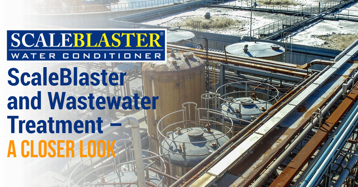 ScaleBlaster and Wastewater Treatment – A Closer Look