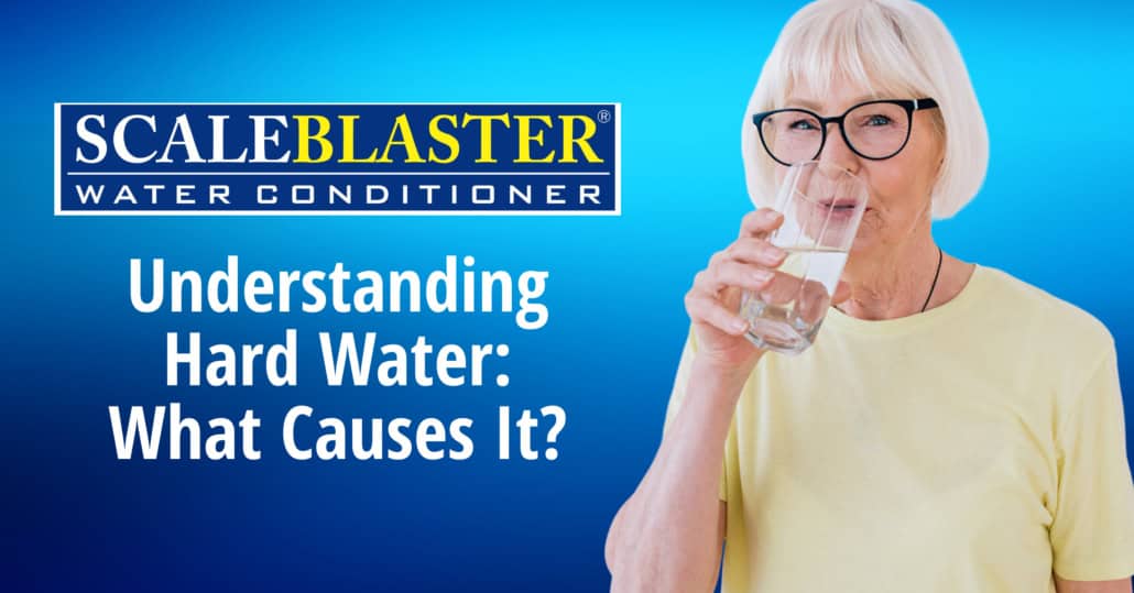 Understanding Hard Water: What Causes It?